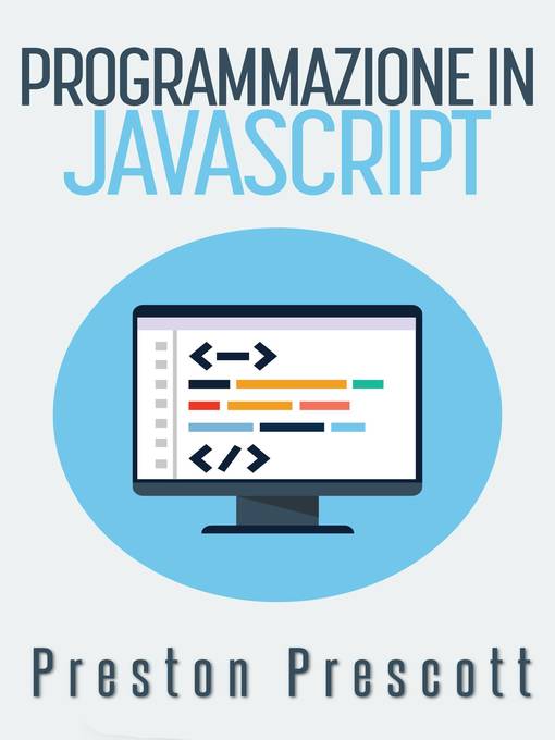 Title details for Programmazione in JavaScript by Preston Prescott - Available